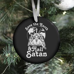 Save The Earth & Hail Satan Ornament Perfect And Unique Gifts For Family On Christmas Holiday