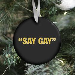 Movie Music "Say Gay" Ornament Perfect And Unique Gifts For Family On Christmas Holiday Birthday