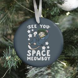 See you, Space Meowboy - Cowboy Bebop Ornament Perfect And Unique Gifts For Family On Christmas