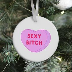 Movie Music Sexy Bitch Candy Heart Ornament Perfect And Unique Gifts For Family On Christmas Holiday