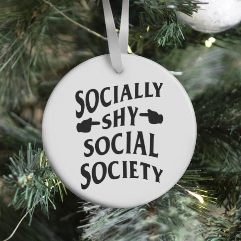 Socially Shy Social Society (white) Ornament Perfect And Unique Gifts For Family On Christmas