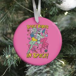 Movie Music Space Babes In Space! Ornament Perfect And Unique Gifts For Family On Christmas Holiday