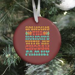 Spending the Holidays With My Chosen Family Ornament Perfect And Unique Gifts For Family On Christmas