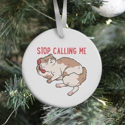 Movie Music Stop (Cat) Calling Me Ornament Perfect And Unique Gifts For Family On Christmas Holiday