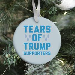 Tears Of Trump Supporters Ornament Perfect And Unique Gifts For Family On Christmas Holiday