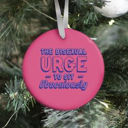 The Bisexual Urge to Sit Obnoxiously Ornament Perfect And Unique Gifts For Family On Christmas