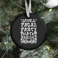 The Pagan Party Hath Arrived Ornament Perfect And Unique Gifts For Family On Christmas Holiday