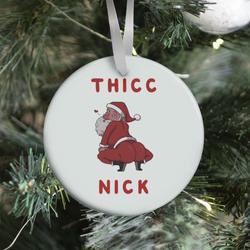 Movie Music Thicc Nick Ornament Perfect And Unique Gifts For Family On Christmas Holiday Birthday