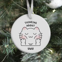 Thinking About Uwu (white) Ornament Perfect And Unique Gifts For Family On Christmas Holiday