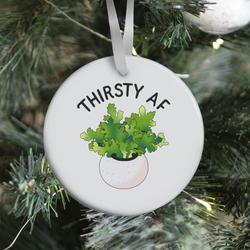 Movie Music Thirsty AF Houseplant Ornament Perfect And Unique Gifts For Family On Christmas Holiday