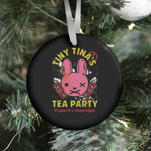 Movie Music Tiny Tina's Tea Party Ornament Perfect And Unique Gifts For Family On Christmas Holiday