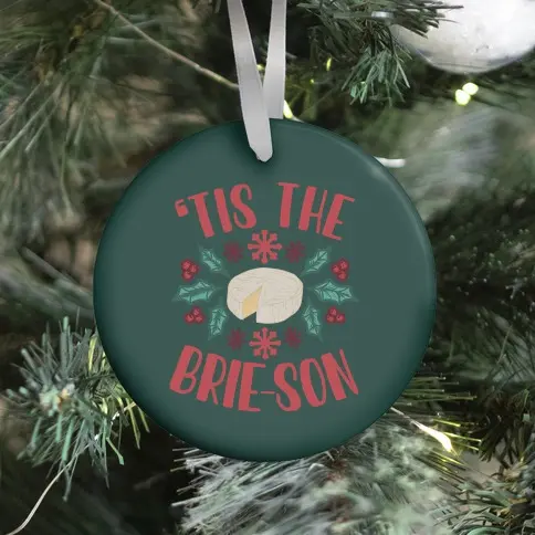 Movie Music Tis The Brie-son Ornament Perfect And Unique Gifts For Family On Christmas Holiday