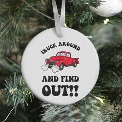 Truck Around and Find Out Ornament Perfect And Unique Gifts For Family On Christmas Holiday