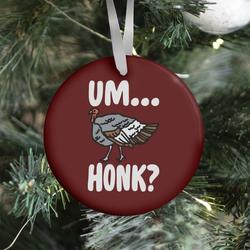 Um...Honk? (Turkey Goose Parody) Ornament Perfect And Unique Gifts For Family On Christmas Holiday