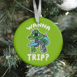 Wanna Trip? (Alien Mushrooms) Ornament Perfect And Unique Gifts For Family On Christmas Holiday
