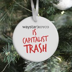 Waystar Royco Is Capitalist Trash Ornament Perfect And Unique Gifts For Family On Christmas