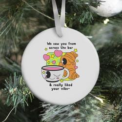 We Saw You From Across the Bar Coffee & Croissant Ornament Perfect And Unique Gifts For Family On Christmas