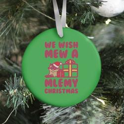 We Wish Mew A Mlemy Christmas Ornament Perfect And Unique Gifts For Family On Christmas Holiday