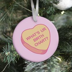 What's Ur Birth Chart? Candy Heart Ornament Perfect And Unique Gifts For Family On Christmas