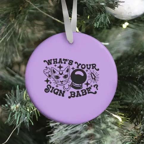 Movie Music What's Your Sign Babe? Ornament Perfect And Unique Gifts For Family On Christmas Holiday