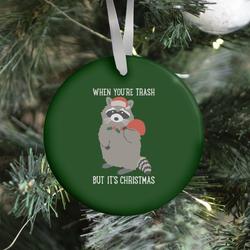 When You're Trash But It's Christmas Raccoon Ornament Perfect And Unique Gifts For Family On Christmas