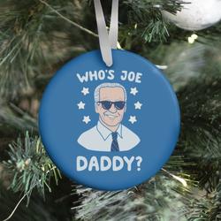 Movie Music Who's Joe Daddy? Ornament Perfect And Unique Gifts For Family On Christmas Holiday