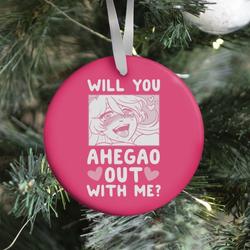Will You Ahegao Out With Me Ornament Perfect And Unique Gifts For Family On Christmas Holiday