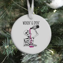 Winin' & Dyin' Drinking Skeleton Ornament Perfect And Unique Gifts For Family On Christmas Holiday