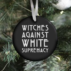 Witches Against White Supremacy White Print Ornament Perfect And Unique Gifts For Family On Christmas