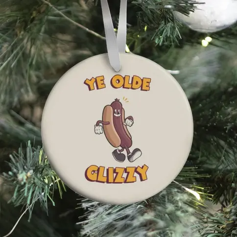 Movie Music Ye Olde Glizzy Ornament Perfect And Unique Gifts For Family On Christmas Holiday