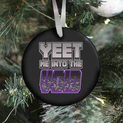 Movie Music Yeet Me Into The Void Ornament Perfect And Unique Gifts For Family On Christmas Holiday