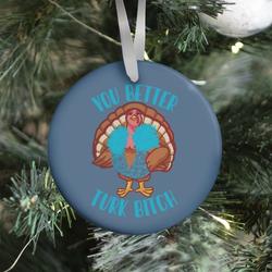 Movie Music You Better Turk Bitch Ornament Perfect And Unique Gifts For Family On Christmas Holiday