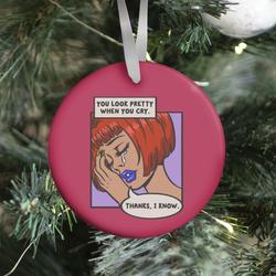 You Look Pretty When You Cry Comic Ornament Perfect And Unique Gifts For Family On Christmas