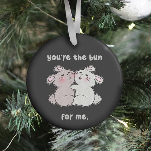 Movie Music You're The Bun For Me Ornament Perfect And Unique Gifts For Family On Christmas Holiday