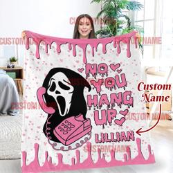 Movie Personalized No You Hang Up Ghost Face Scream Fleece Sherpa Blanket Perfect Gifts For Family On Christmas