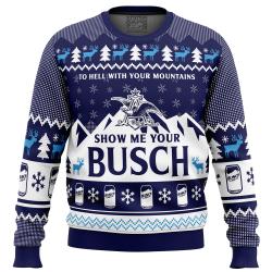Show Me Your Busch Ugly Christmas Sweater Perfect And Unique Gifts For Adults Kids On Christmas