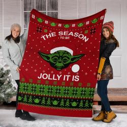 Movie Star Wars The Season To Be Jolly It Is Ugly Christmas Custom Fleece Sherpa Blanket Home Decor
